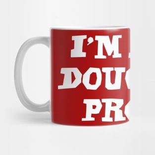 I'm a dough pro Mug